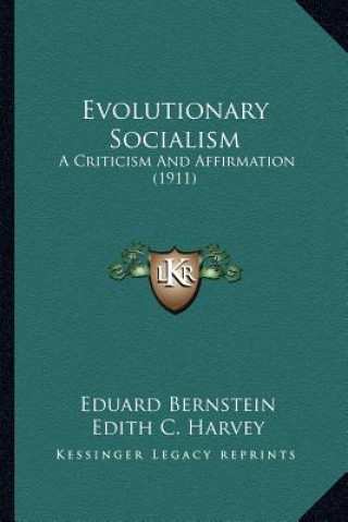 Book Evolutionary Socialism: A Criticism And Affirmation (1911) Eduard Bernstein