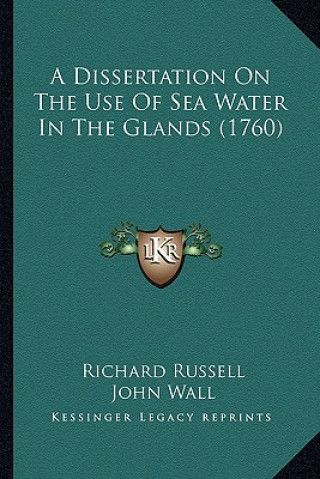 Book A Dissertation On The Use Of Sea Water In The Glands (1760) Richard Russell