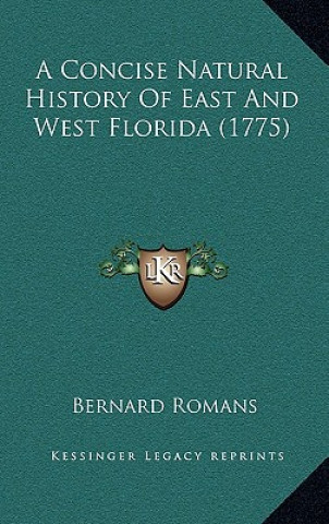 Carte A Concise Natural History Of East And West Florida (1775) Bernard Romans