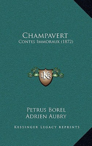 Book Champavert: Contes Immoraux (1872) Petrus Borel