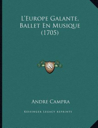 Carte L'Europe Galante, Ballet En Musique (1705) Andre Campra