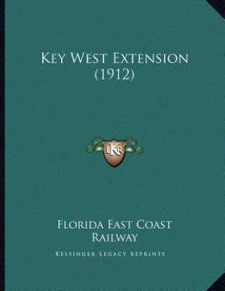 Buch Key West Extension (1912) Florida East Coast Railway