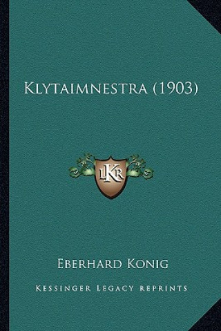 Libro Klytaimnestra (1903) Eberhard Konig