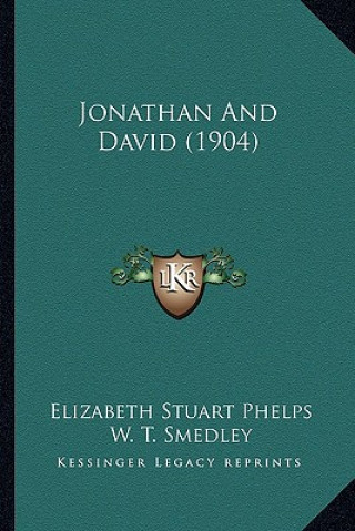 Buch Jonathan And David (1904) Elizabeth Stuart Phelps