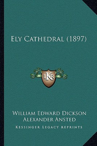 Boek Ely Cathedral (1897) William Edward Dickson