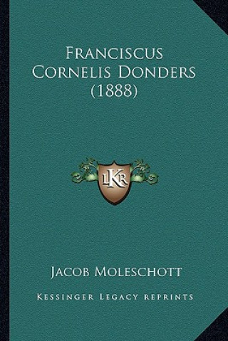 Kniha Franciscus Cornelis Donders (1888) Jacob Moleschott