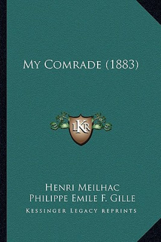 Kniha My Comrade (1883) Henri Meilhac