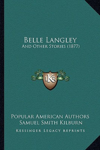 Livro Belle Langley: And Other Stories (1877) Popular American Authors