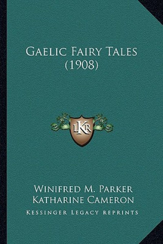 Knjiga Gaelic Fairy Tales (1908) Winifred M. Parker