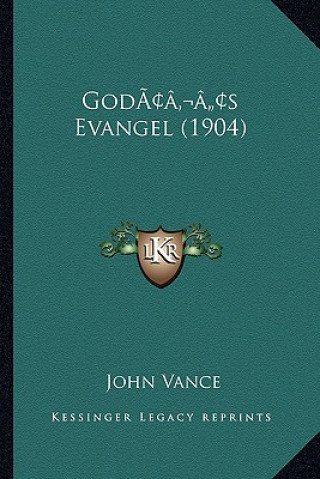 Kniha God's Evangel (1904) John Vance