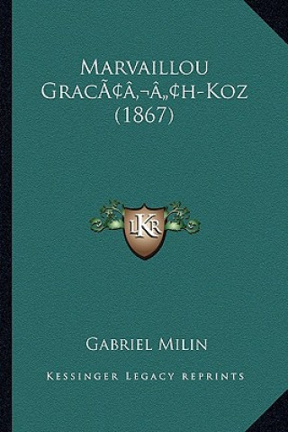 Könyv Marvaillou Grac'h-Koz (1867) Gabriel Milin