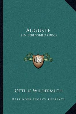 Boek Auguste: Ein Lebensbild (1865) Ottilie Wildermuth