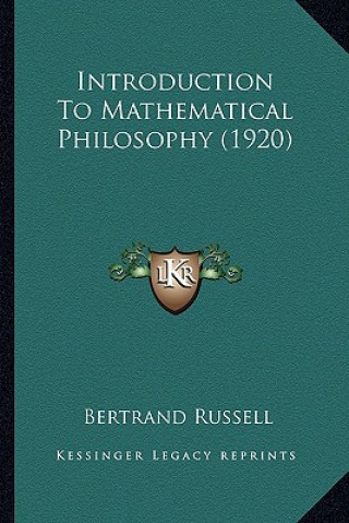 Carte Introduction To Mathematical Philosophy (1920) Bertrand Russell