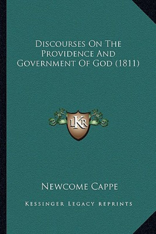 Kniha Discourses On The Providence And Government Of God (1811) Newcome Cappe