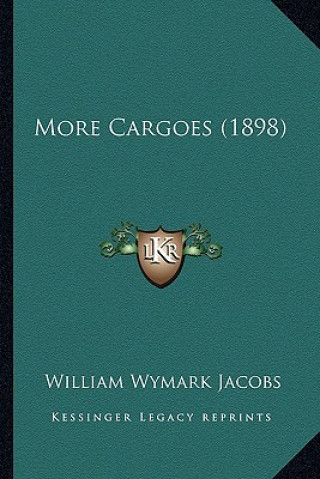 Buch More Cargoes (1898) William Wymark Jacobs