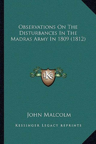 Carte Observations On The Disturbances In The Madras Army In 1809 (1812) John Malcolm