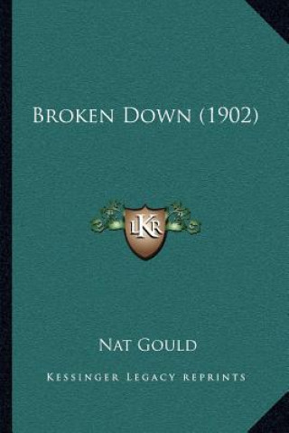 Book Broken Down (1902) Nat Gould