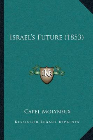 Buch Israel's Future (1853) Capel Molyneux