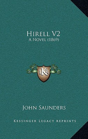 Libro Hirell V2: A Novel (1869) John Saunders