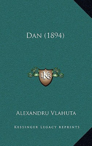 Knjiga Dan (1894) Alexandru Vlahuta