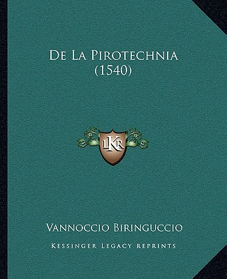 Kniha De La Pirotechnia (1540) Vannoccio Biringuccio