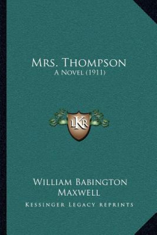 Libro Mrs. Thompson: A Novel (1911) William Babington Maxwell