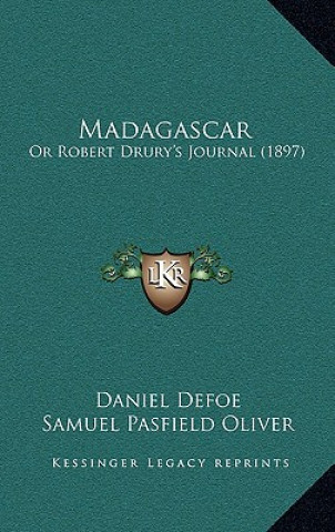 Kniha Madagascar: Or Robert Drury's Journal (1897) Daniel Defoe