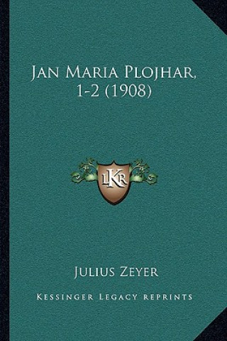 Buch Jan Maria Plojhar, 1-2 (1908) Julius Zeyer