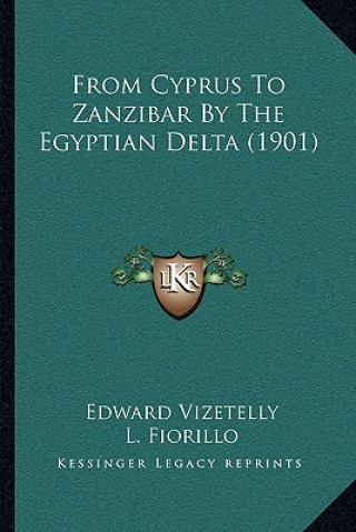 Livre From Cyprus To Zanzibar By The Egyptian Delta (1901) Edward Vizetelly