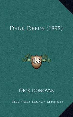Book Dark Deeds (1895) Dick Donovan