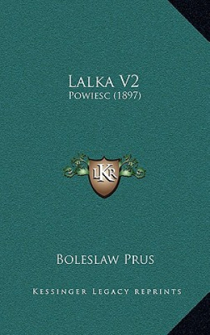 Könyv Lalka V2: Powiesc (1897) Boleslaw Prus