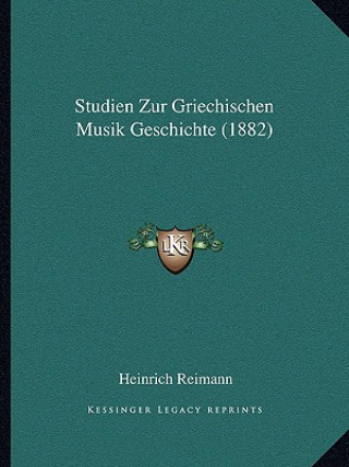 Boek Studien Zur Griechischen Musik Geschichte (1882) Heinrich Reimann