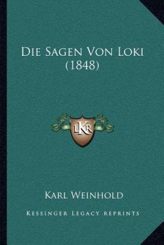 Kniha Die Sagen Von Loki (1848) Karl Weinhold