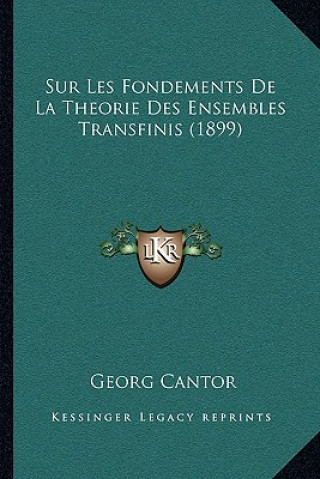 Kniha Sur Les Fondements De La Theorie Des Ensembles Transfinis (1899) Georg Cantor