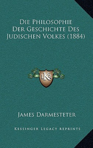 Książka Die Philosophie Der Geschichte Des Judischen Volkes (1884) James Darmesteter