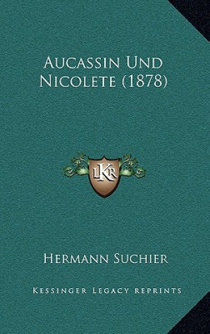 Kniha Aucassin Und Nicolete (1878) Hermann Suchier