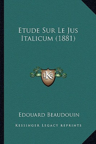 Buch Etude Sur Le Jus Italicum (1881) Edouard Beaudouin