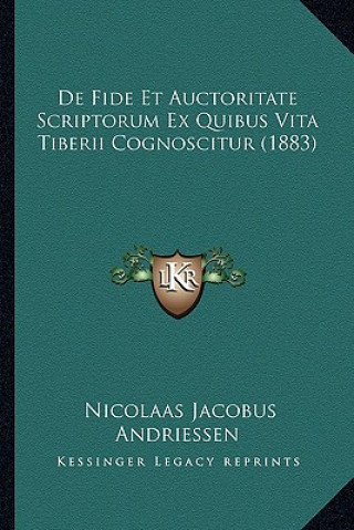Könyv de Fide Et Auctoritate Scriptorum Ex Quibus Vita Tiberii Cognoscitur (1883) Nicolaas Jacobus Andriessen