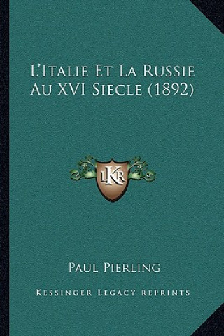 Carte L'Italie Et La Russie Au XVI Siecle (1892) Paul Pierling