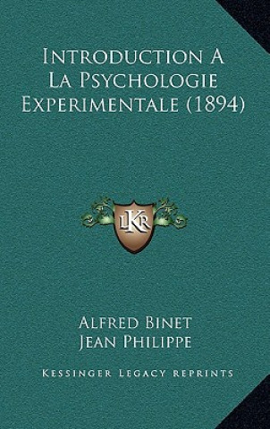 Kniha Introduction a la Psychologie Experimentale (1894) Alfred Binet