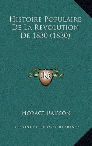 Carte Histoire Populaire De La Revolution De 1830 (1830) Horace Raisson