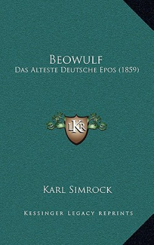 Kniha Beowulf: Das Alteste Deutsche Epos (1859) Karl Simrock