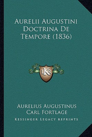 Könyv Aurelii Augustini Doctrina De Tempore (1836) Aurelius Augustinus