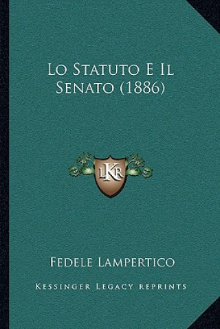Buch Lo Statuto E Il Senato (1886) Fedele Lampertico