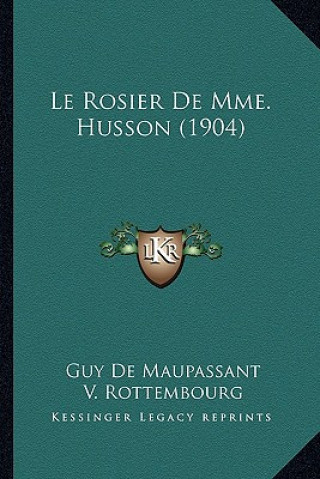 Carte Le Rosier de Mme. Husson (1904) Guy de Maupassant