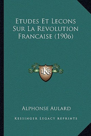 Carte Etudes Et Lecons Sur La Revolution Francaise (1906) Alphonse Aulard