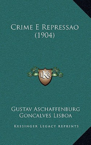 Book Crime E Repressao (1904) Gustav Aschaffenburg