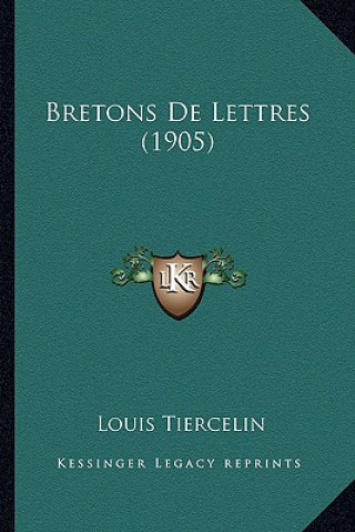 Boek Bretons de Lettres (1905) Louis Tiercelin