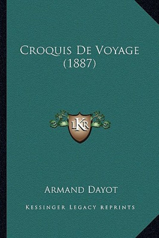 Kniha Croquis De Voyage (1887) Armand Dayot