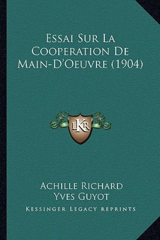 Buch Essai Sur La Cooperation De Main-D'Oeuvre (1904) Achille Richard